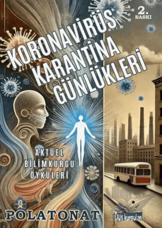 Koronavirüs Karantina Günlükleri – Polat Onat – Düş Kurguları Yayıncılık kitap kapağı