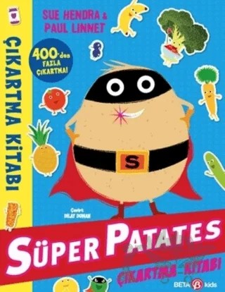 Süper Patates Çıkartma Kitabı – Sue Hendra, Paul Linnet – Beta Kids kitap kapağı