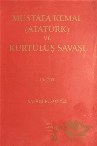 Mustafa Kemal (Atatürk) ve Kurtuluş Savaşı Ciilt: 3 – Salahi R. Sonyel – Türk Tarih Kurumu Yayınları kitap kapağı