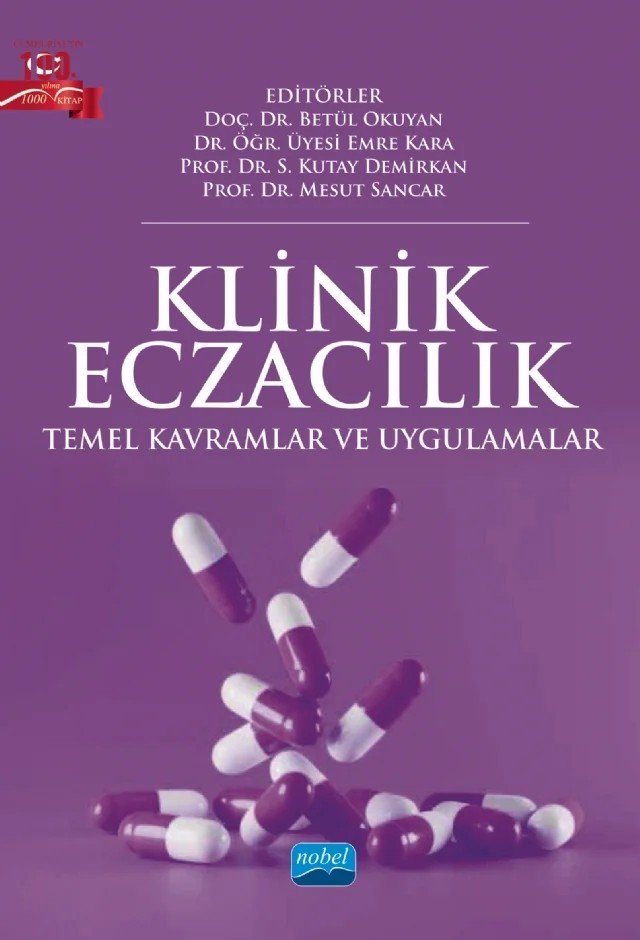 KLİNİK ECZACILIK - Temel Kavramlar ve Uygulamalar – Aygin Bayraktar-Ekincioğlu, Betül Okuyan, Burcu Kelleci Çakır, Cansu Göncüoğlu, Elif Aras Atik, Emre Kara, Eyüp Can Polat, Fatma Nisa Ballı, Hatice İkra Dumlu, İnci Güner, İzgi Bayraktar, Kamer Tecen Yücel, Melda Bahap Kara, Mesut Sancar, Nadir Yalçın, Nazlıcan Uçar Yaman, Nesligül Özdemir Ayduran – Nobel Akademik Yayıncılık kitap kapağı