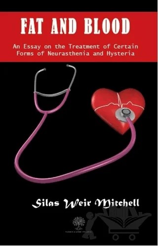 Fat and Blood – Silas Weir Mitchell – Platanus Publishing kitap kapağı