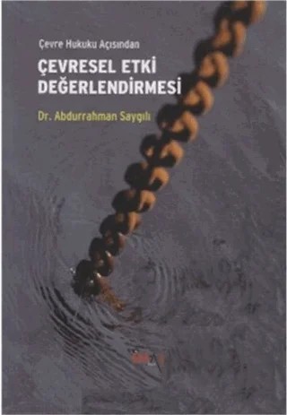 Çevre Hukuku Açısından Çevresel Etki Değerlendirmesi – Abdurrahman Saygılı – İmaj Yayıncılık kitap kapağı