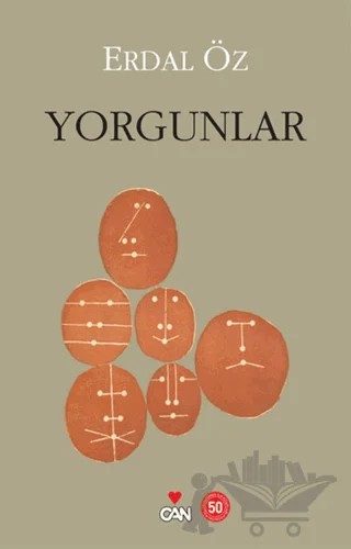 Yorgunlar – Erdal Öz – Can Yayınları kitap kapağı