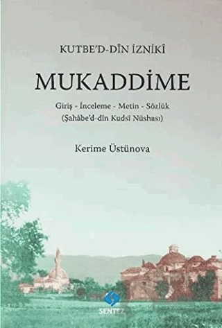 Kutbe'd-Din İzniki Mukaddime – Kerime Üstünova – Sentez Yayınları kitap kapağı