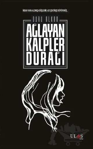 Ağlayan Kalpler Durağı – Duru Alkan – Ulaş Kitap kitap kapağı