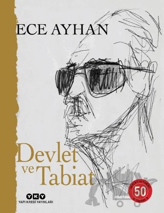 Devlet ve Tabiat – Ya da Orta İkiden Ayrılan Çocuklar İçin Şiirler 50 Yaşında – Ece Ayhan – Yapı Kredi Yayınları kitap kapağı