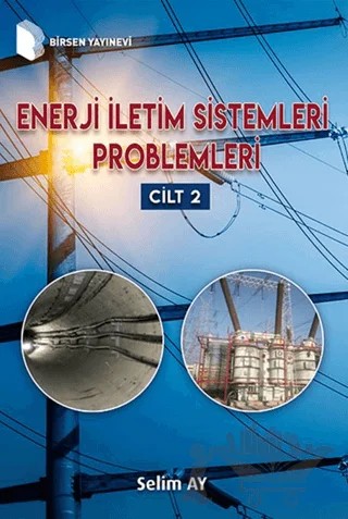Enerji İletim Sistemleri Problemleri 2 – Selim Ay – Birsen Yayınevi kitap kapağı