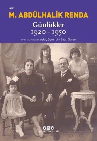 Mustafa Abdülhalik Renda Günlükler 1920-1950 – Aytaç Demirci, Sabri Sayarı – Yapı Kredi Yayınları kitap kapağı