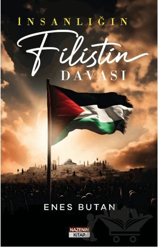 İnsanlığın Filistin Davası – Enes Butan – Nazenin Kitap kitap kapağı
