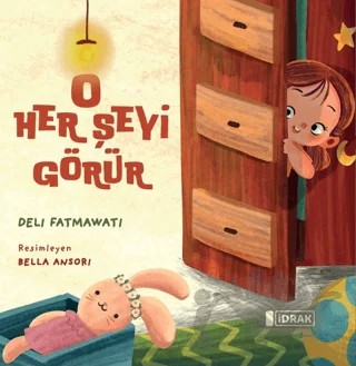 O Herşeyi Görür – Delı Fatmawatı – İdrak Yayınları kitap kapağı