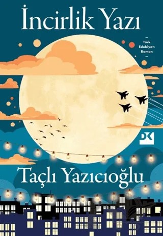 İncirlik Yazı – Taçlı Yazıcıoğlu – Doğan Kitap kitap kapağı