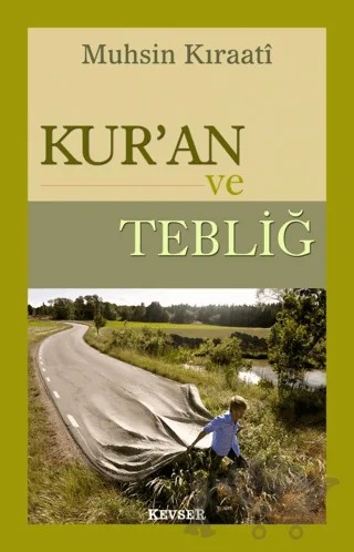 Kur’an ve Tebliğ – Muhsin Kıraati – Kevser Yayınları kitap kapağı