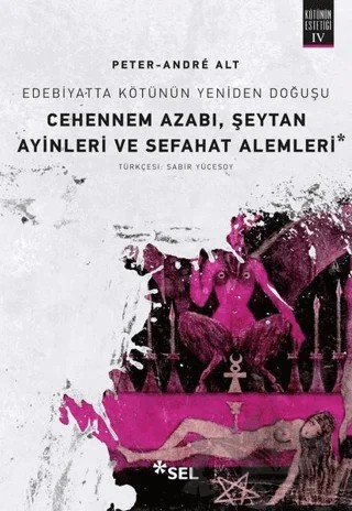 Cehennem Azabı, Şeytan Ayinleri ve Sefahat Alemleri – Peter-Andre Alt – Sel Yayıncılık kitap kapağı