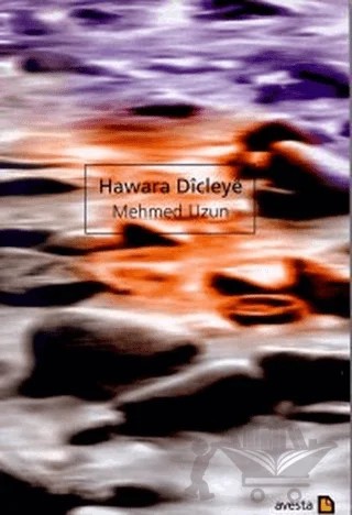 Hawara Dicleye 1 – Mehmed Uzun – Avesta Yayınları kitap kapağı
