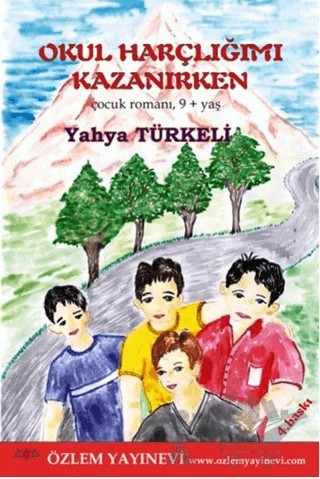 Okul Harçlığımı Kazanırken – Yahya Türkeli – Özlem Yayınevi kitap kapağı