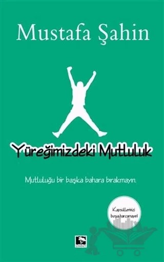 Yüreğimizdeki Mutluluk – Mustafa Şahin – Çınaraltı Yayınları kitap kapağı