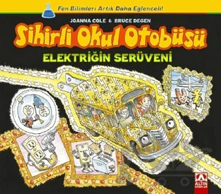 Sihirli Okul Otobüsü: Elektriğin Serüveni – Bruce Degen, Joanna Cole – Altın Kitaplar kitap kapağı