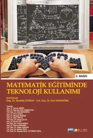 Matematik Eğitiminde Teknoloji Kullanımı – Servet DEMİR, Mehmet Fatih Özmantar, Erol KARAKIRIK, Emin Aydın, Mustafa Doğan, İlyas Yavuz, Derya Çelik, Ali DELİCE, Yılmaz Aksoy, İbrahim BAYAZİT, Hakan ŞANDIR, Serkan ÖZEL, Zeynep Ebrar YETKİNER ÖZEL – Atlas Yayınevi kitap kapağı