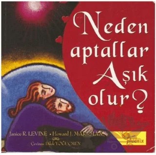 Neden Aptallar Aşık Olur? – Janice R. Levine – Phoenix Yayınevi kitap kapağı