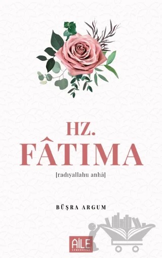 Hz. Fatıma – Büşra Argum – Semerkand Aile Yayınları kitap kapağı