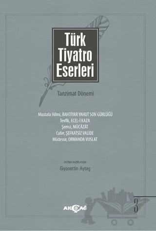 Türk Tiyatro Eserleri 3 Tanzimat Dönemi – Kolektif – Akçağ Yayınları kitap kapağı