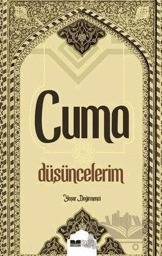 Cuma Düşüncelerim – Yaşar Değirmenci – Siyer Yayınları kitap kapağı