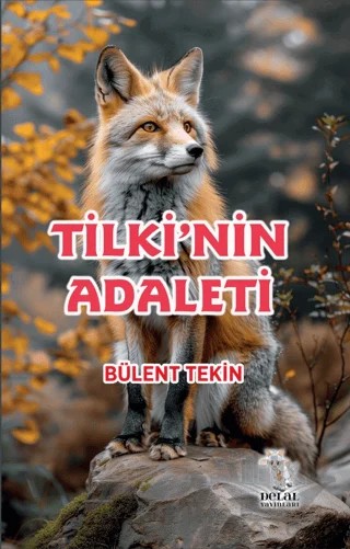 Tilki’nin Adaleti – Bülent Tekin – Delal Yayınları kitap kapağı