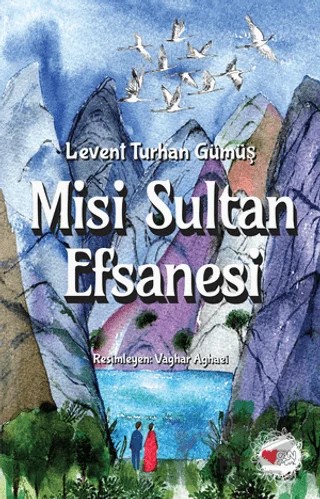 Misi Sultan Efsanesi – Levent Turhan Gümüş – Can Çocuk Yayınları kitap kapağı