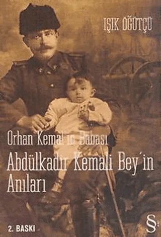 Orhan Kemal’in Babası Abdülkadir Kemali Bey’in Anıları – Işık Öğütçü – Everest Yayınları kitap kapağı