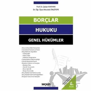 Borçlar Hukuku Genel Hükümler – Şaban Kayıhan, Mustafa Ünlütepe – Seçkin Yayıncılık kitap kapağı