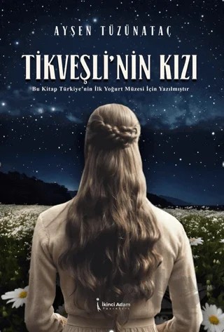 Tikveşli’nin Kızı – Ayşen Tüzünataç – İkinci Adam Yayınları kitap kapağı