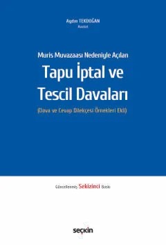 Muris Muvazaası Nedeniyle Açılan Tapu İptali ve Tescil Davaları (Dava ve Cevap Dilekçesi Örnekleri Ekli) – Aydın Tekdoğan – Seçkin Yayıncılık kitap kapağı