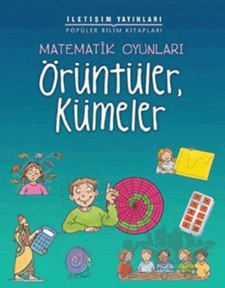 Matematik Oyunları - Örüntüler, Kümeler – Andrew King – İletişim Yayınevi kitap kapağı