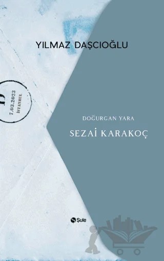 Doğurgan Yara - Sezai Karakoç – Yılmaz Daşçıoğlu – Şule Yayınları kitap kapağı