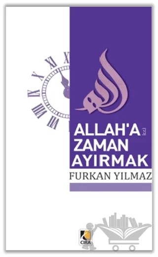 Allah’a Zaman Ayırmak – Furkan Yılmaz – Çıra Yayınları kitap kapağı