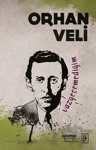 Vazgeçemediğim – Orhan Veli Kanık – Parodi Yayınları kitap kapağı