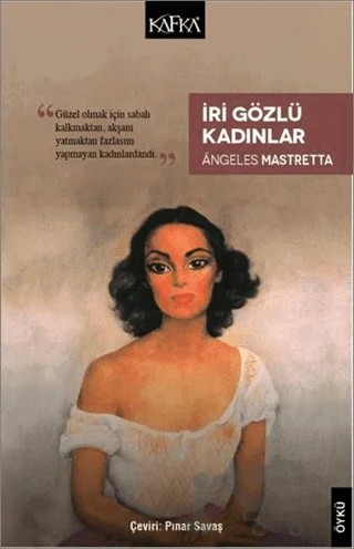 İri Gözlü Kadınlar – Angeles Mastretta – Kafka Kitap kitap kapağı