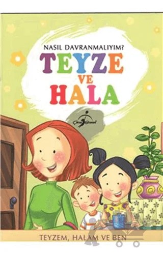 Nasıl Davranmalıyım? - Teyze ve Hala – Kolektif – Çocuk Gezegeni kitap kapağı