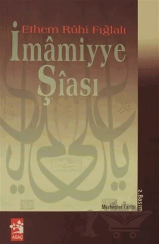 İmamiyye Şiası – Ethem Ruhi Fığlalı – Ağaç Kitabevi Yayınları kitap kapağı
