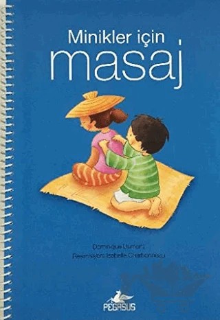 Minikler İçin Masaj – Dominique Dumont – Pegasus Yayınları kitap kapağı