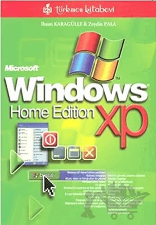 Windows XP Home Edition – İhsan Karagülle, Z. Pala – Türkmen Kitabevi kitap kapağı