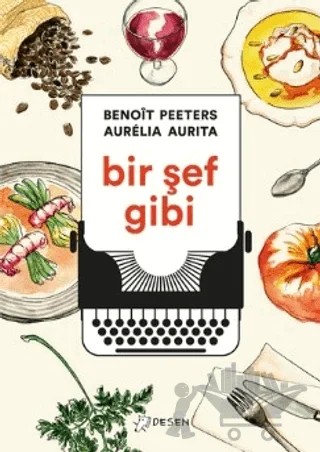 Bir Şef Gibi – Benoit Peeters – Desen Yayınları kitap kapağı