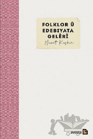 Folklor u Edebiyata Geleri – Necat Keskin – Avesta Yayınları kitap kapağı