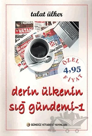 Derin Ülkenin Sığ Gündemi 1 – Talat Ülker – Gündüz Kitabevi Yayınları kitap kapağı