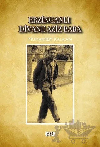 Erzincanlı Divane Aziz Baba – Muharrem Kalkan – Tilki Kitap kitap kapağı
