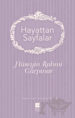 Hayattan Sayfalar – Hüseyin Rahmi Gürpınar – Bilge Kültür Sanat kitap kapağı