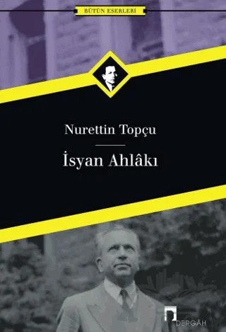 İsyan Ahlakı – Nurettin Topçu – Dergah Yayınları kitap kapağı