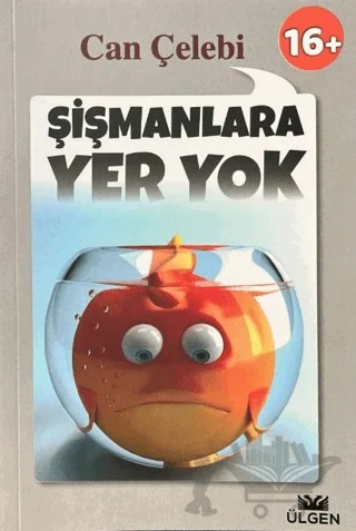 Şişmanlara Yer Yok – Can Çelebi – Ülgen Yayınları kitap kapağı