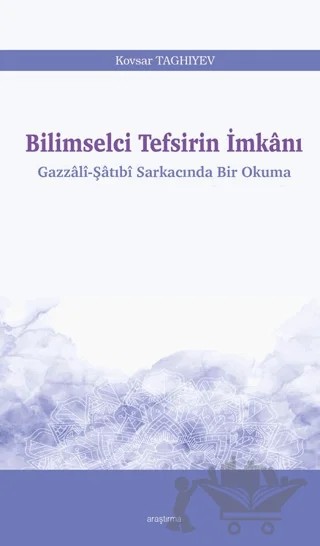 Bilimselci Tefsirin İmkanı – Kovsar Taghiyev – Araştırma Yayınları kitap kapağı