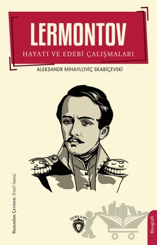Lermontov Hayatı ve Edebi Çalışmaları – Aleksandr Mihayloviç Skabiçevski – Dorlion Yayınları kitap kapağı